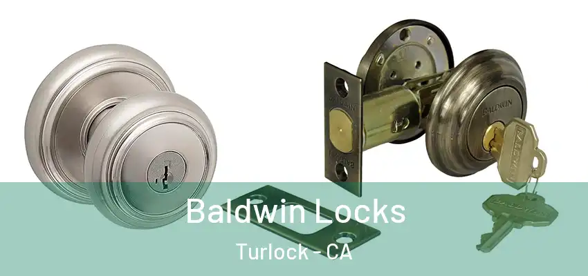  Baldwin Locks Turlock - CA